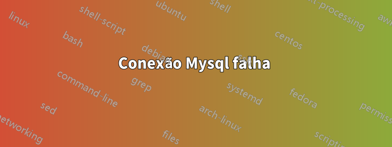 Conexão Mysql falha