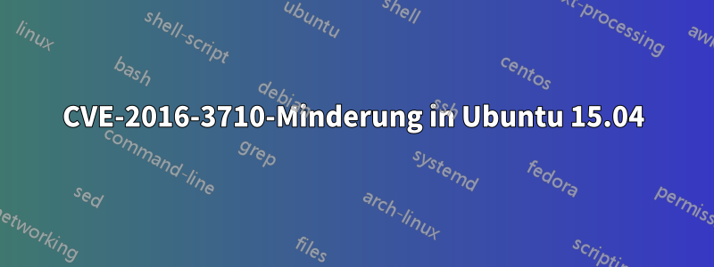 CVE-2016-3710-Minderung in Ubuntu 15.04