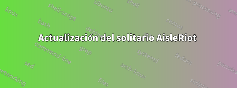 Actualización del solitario AisleRiot