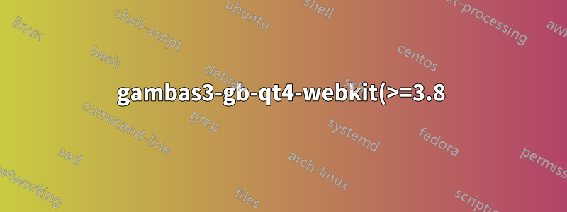 gambas3-gb-qt4-webkit(>=3.8)이 필요합니까?