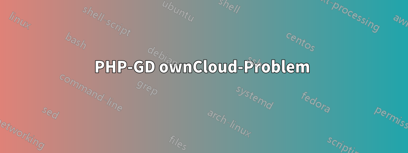 PHP-GD ownCloud-Problem