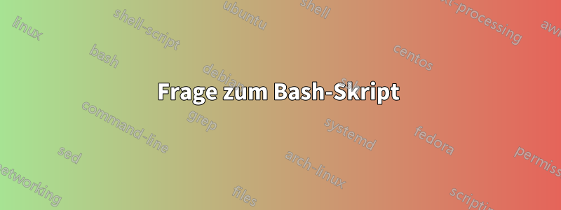 Frage zum Bash-Skript