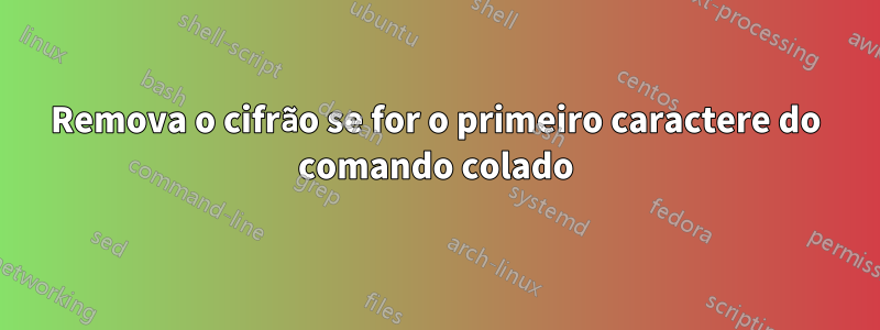 Remova o cifrão se for o primeiro caractere do comando colado