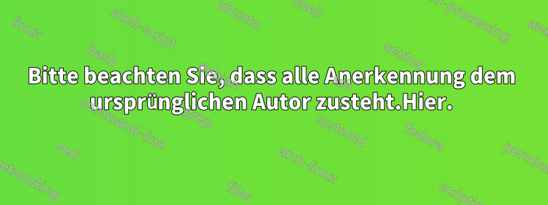 Bitte beachten Sie, dass alle Anerkennung dem ursprünglichen Autor zusteht.Hier.