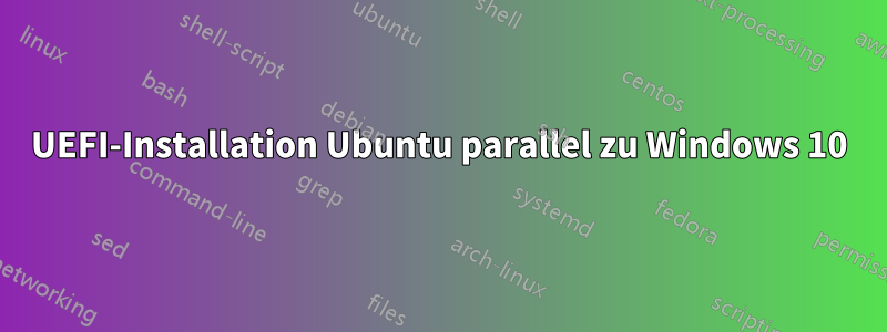 UEFI-Installation Ubuntu parallel zu Windows 10