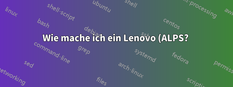 Wie mache ich ein Lenovo (ALPS?)-Touchpad schneller, als das System es zulässt?