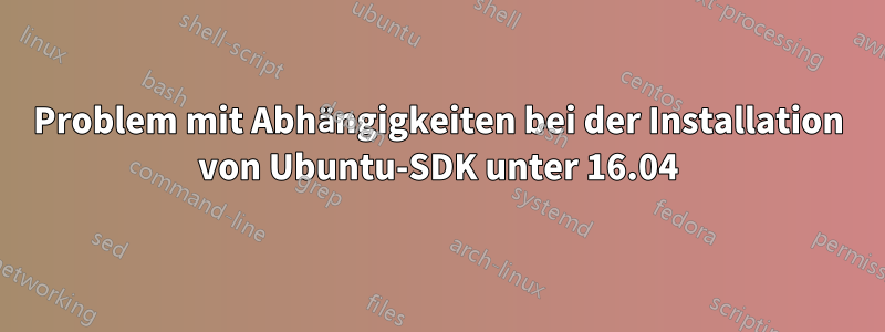 Problem mit Abhängigkeiten bei der Installation von Ubuntu-SDK unter 16.04