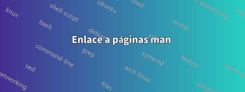 Enlace a páginas man