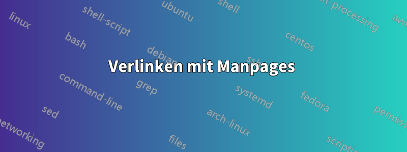 Verlinken mit Manpages