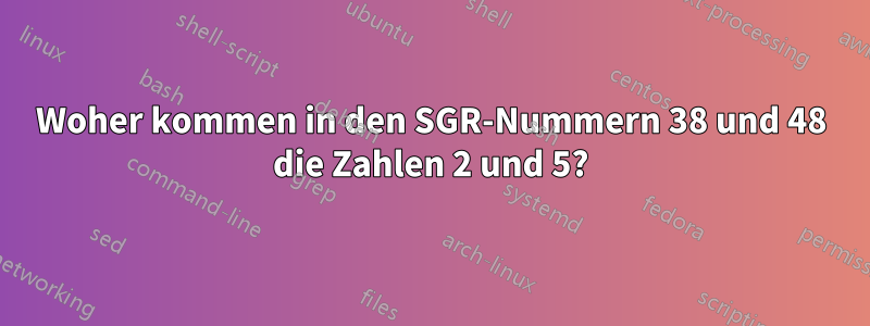 Woher kommen in den SGR-Nummern 38 und 48 die Zahlen 2 und 5?