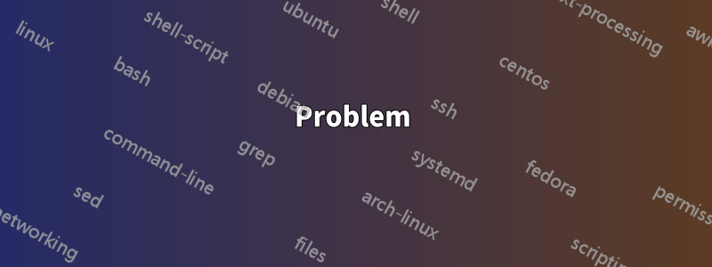 Problem