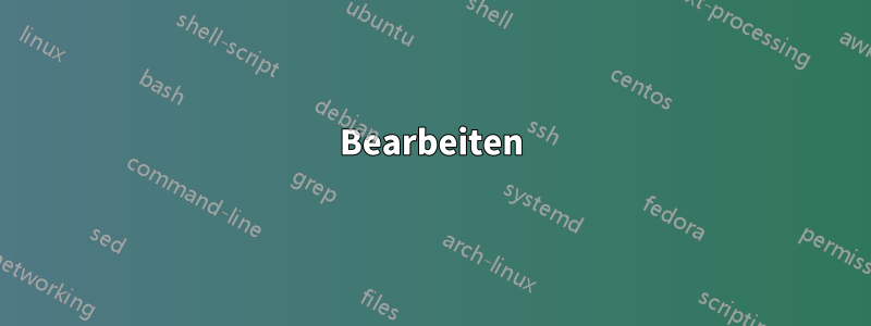 Bearbeiten