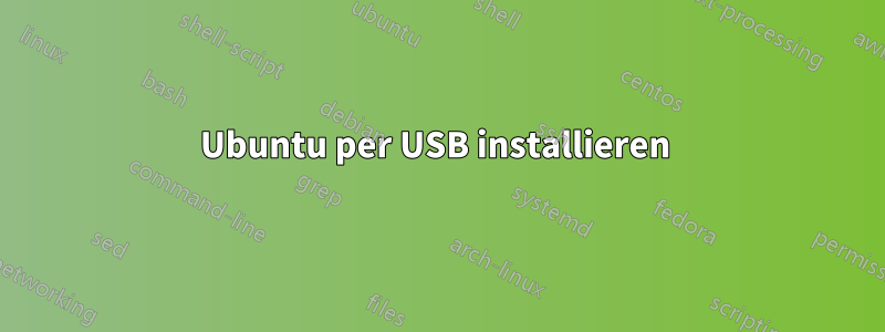 Ubuntu per USB installieren 