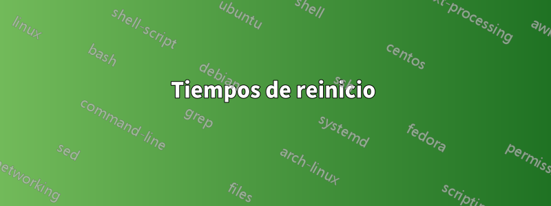 Tiempos de reinicio