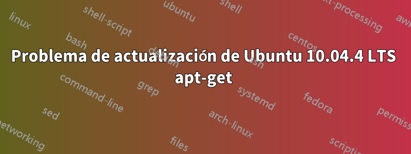 Problema de actualización de Ubuntu 10.04.4 LTS apt-get