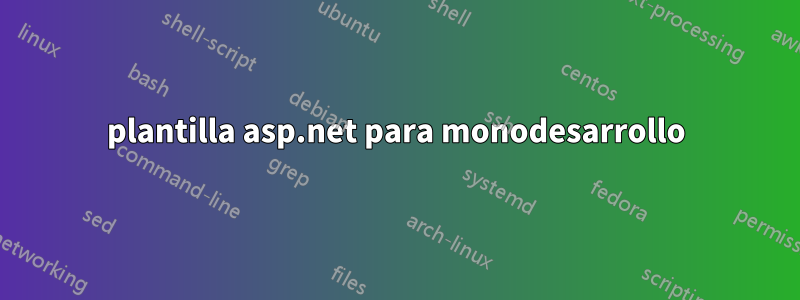 plantilla asp.net para monodesarrollo