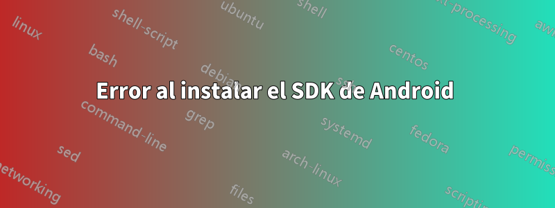 Error al instalar el SDK de Android