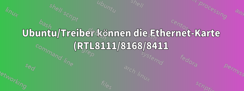 Ubuntu/Treiber können die Ethernet-Karte (RTL8111/8168/8411) beschädigen? -passiert bei mir