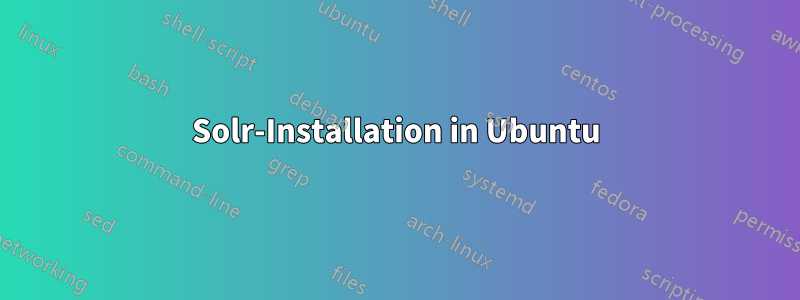 Solr-Installation in Ubuntu