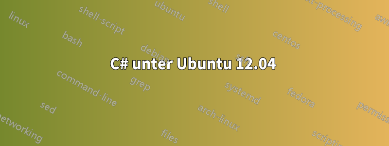 C# unter Ubuntu 12.04