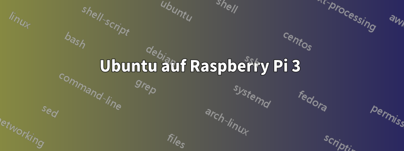 Ubuntu auf Raspberry Pi 3