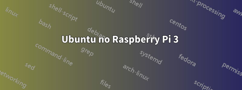 Ubuntu no Raspberry Pi 3