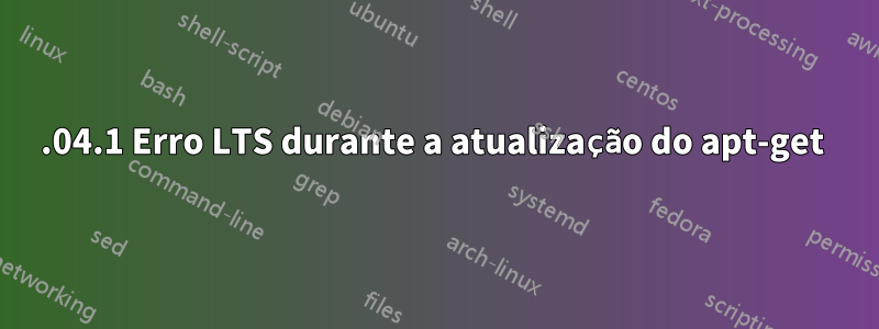 16.04.1 Erro LTS durante a atualização do apt-get 