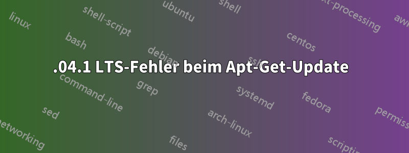 16.04.1 LTS-Fehler beim Apt-Get-Update 