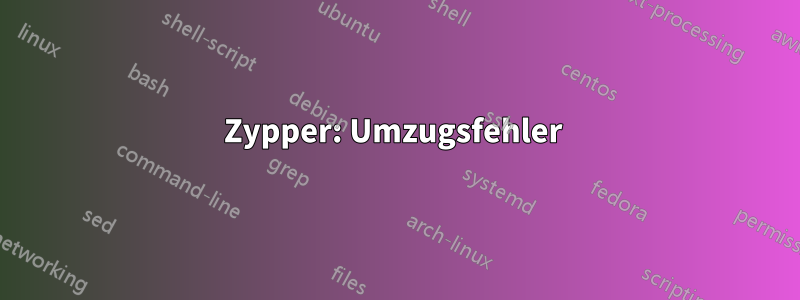 Zypper: Umzugsfehler 