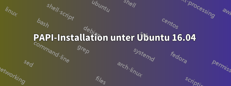 PAPI-Installation unter Ubuntu 16.04