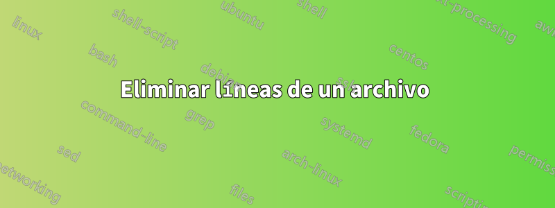 Eliminar líneas de un archivo