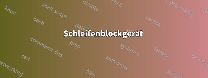 Schleifenblockgerät