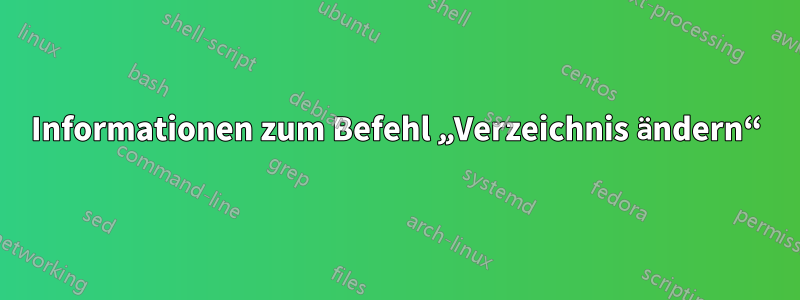 Informationen zum Befehl „Verzeichnis ändern“