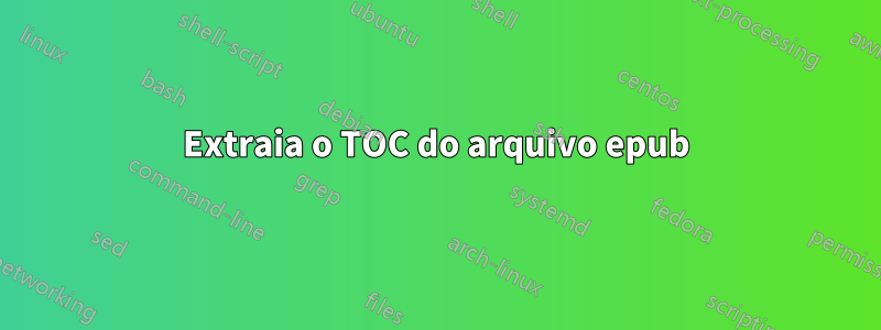 Extraia o TOC do arquivo epub