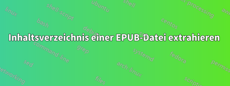 Inhaltsverzeichnis einer EPUB-Datei extrahieren