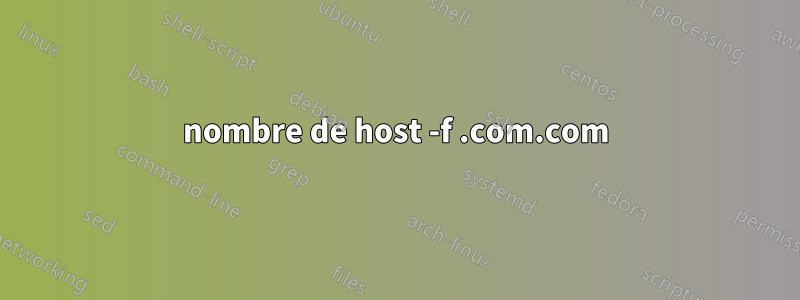 nombre de host -f .com.com