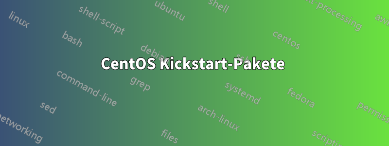 CentOS Kickstart-Pakete