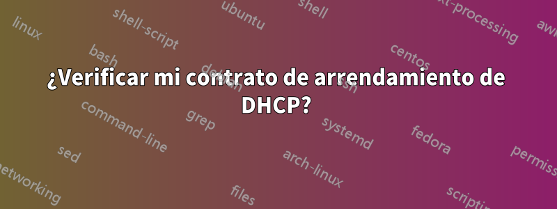 ¿Verificar mi contrato de arrendamiento de DHCP?