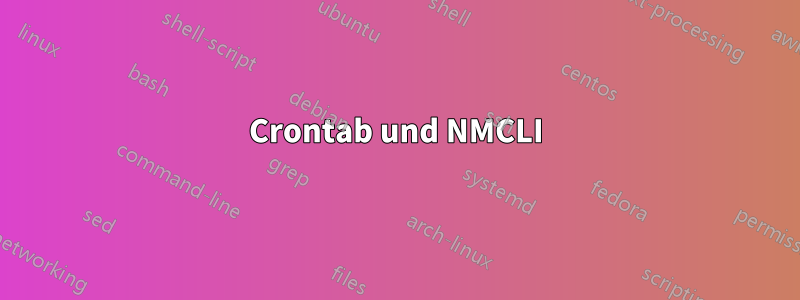 Crontab und NMCLI