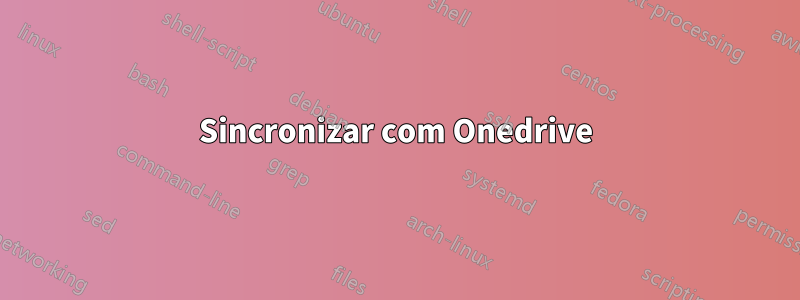 Sincronizar com Onedrive