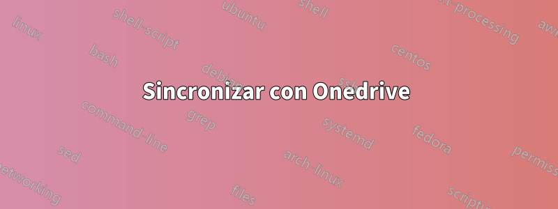 Sincronizar con Onedrive