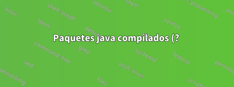 Paquetes java compilados (?) en Debian