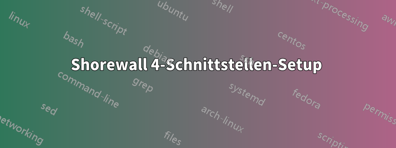 Shorewall 4-Schnittstellen-Setup