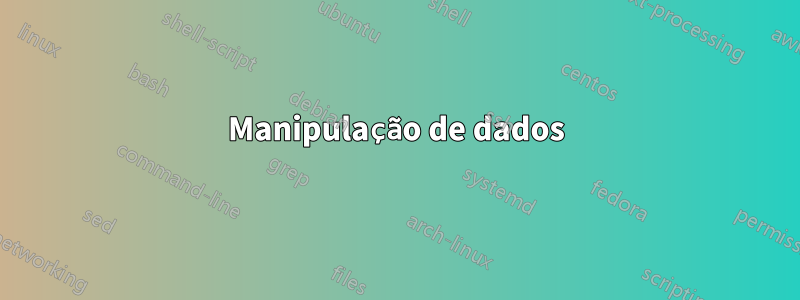 Manipulação de dados