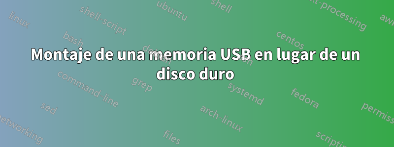 Montaje de una memoria USB en lugar de un disco duro