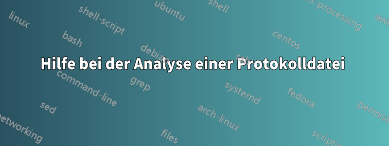 Hilfe bei der Analyse einer Protokolldatei