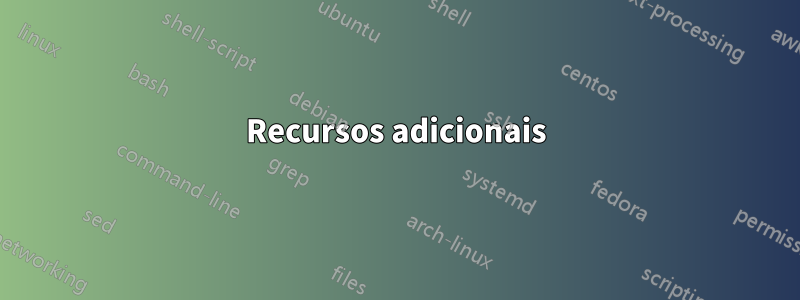 Recursos adicionais