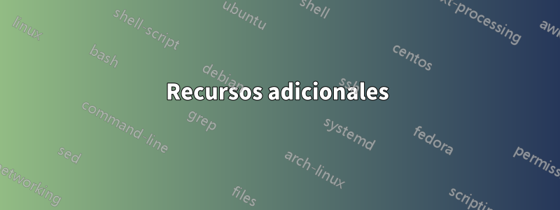 Recursos adicionales