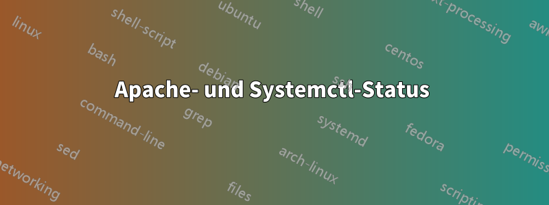 Apache- und Systemctl-Status