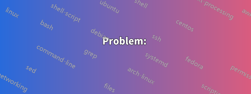 Problem: